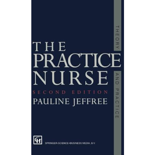 The Practice Nurse: Theory and Practice [Paperback]