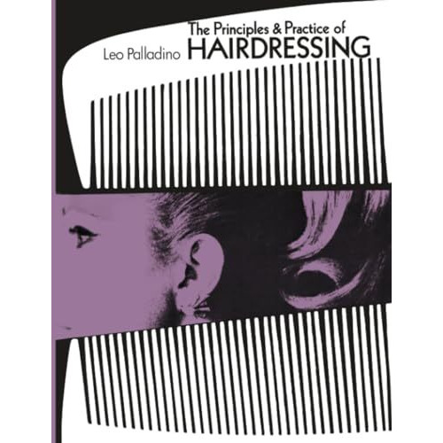 The Principles and Practice of Hairdressing [Paperback]