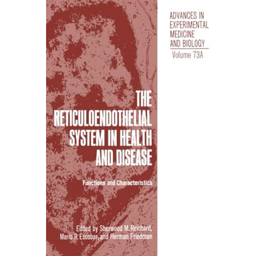 The Reticuloendothelial System in Health and Disease: Functions and Characterist [Paperback]