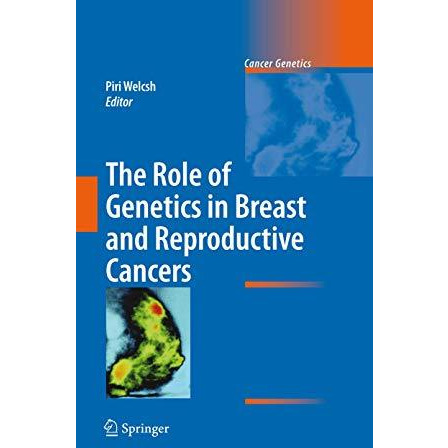 The Role of Genetics in Breast and Reproductive Cancers [Hardcover]