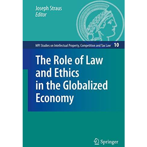 The Role of Law and Ethics in the Globalized Economy [Paperback]