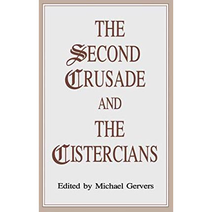 The Second Crusade and the Cistercians [Hardcover]