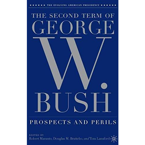 The Second Term of George W. Bush: Prospects and Perils [Paperback]