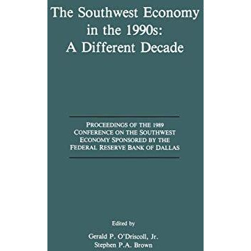 The Southwest Economy in the 1990s: A Different Decade: Proceedings of the 1989  [Hardcover]