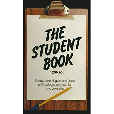 The Student Book 197980: The Discriminating Students Guide to UK Colleges, Pol [Paperback]