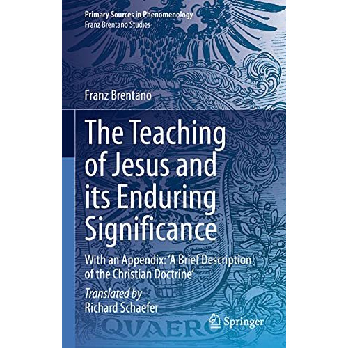 The Teaching of Jesus and its Enduring Significance: With an Appendix: 'A Brief  [Hardcover]