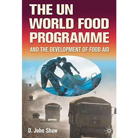 The UN World Food Programme and the Development of Food Aid [Hardcover]