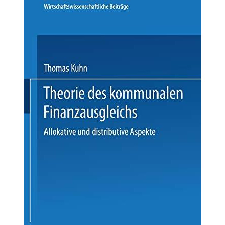 Theorie des kommunalen Finanzausgleichs: Allokative und distributive Aspekte [Paperback]