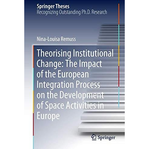 Theorising Institutional Change: The Impact of the European Integration Process  [Hardcover]