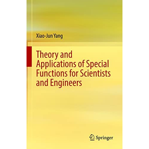 Theory and Applications of Special Functions for Scientists and Engineers [Hardcover]