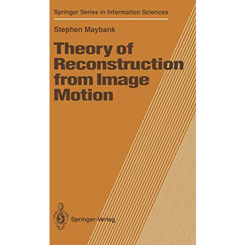 Theory of Reconstruction from Image Motion [Paperback]