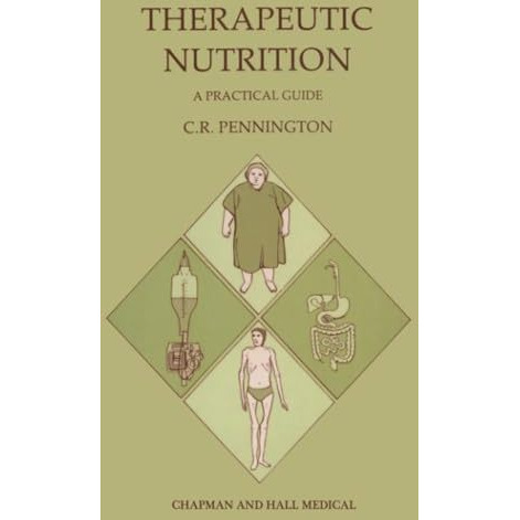 Therapeutic Nutrition: A practical guide [Paperback]