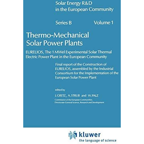 Thermo-Mechanical Solar Power Plants: Eurelios, the 1MWel Experimental Solar The [Hardcover]