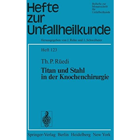 Titan und Stahl in der Knochenchirurgie [Paperback]