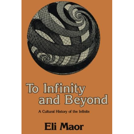 To Infinity and Beyond: A Cultural History of the Infinite [Paperback]