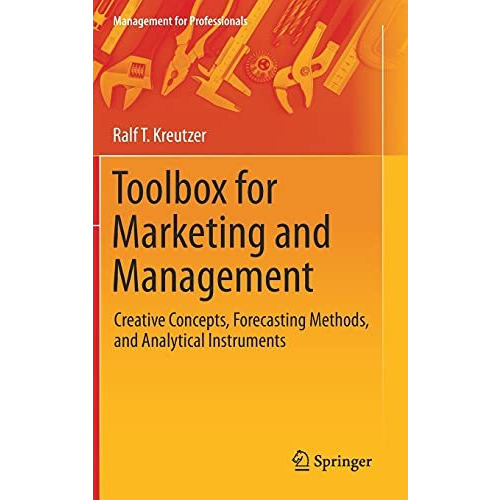 Toolbox for Marketing and Management: Creative Concepts, Forecasting Methods, an [Hardcover]