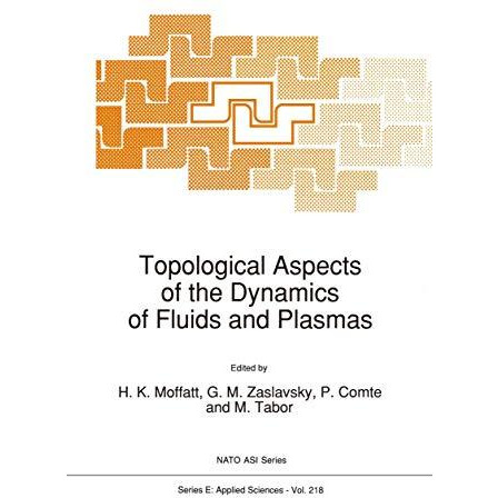 Topological Aspects of the Dynamics of Fluids and Plasmas [Hardcover]