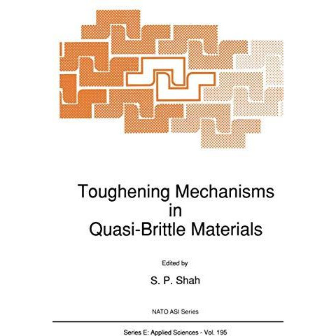 Toughening Mechanisms in Quasi-Brittle Materials [Paperback]