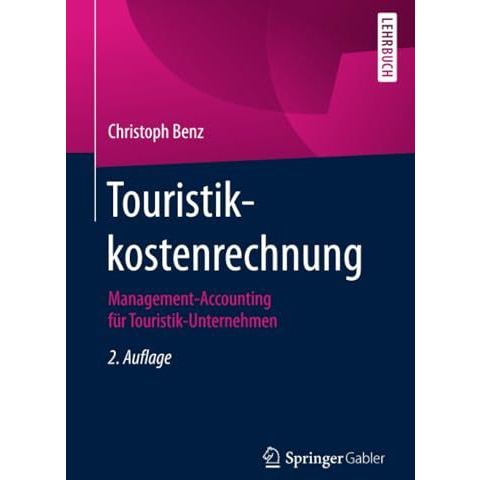 Touristikkostenrechnung: Management-Accounting f?r Touristik-Unternehmen [Paperback]