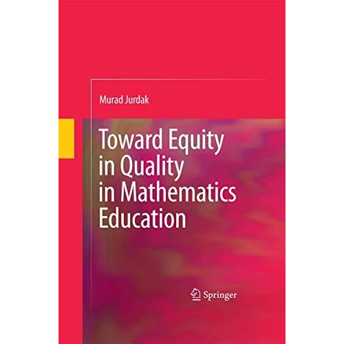 Toward Equity in Quality in Mathematics Education [Paperback]