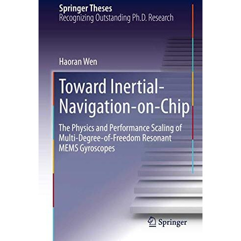 Toward Inertial-Navigation-on-Chip: The Physics and Performance Scaling of Multi [Hardcover]