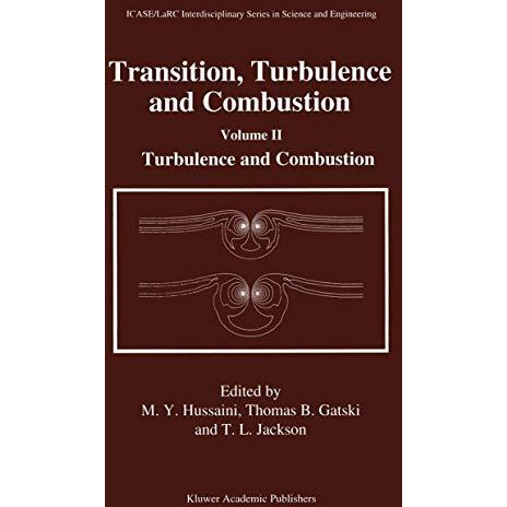 Transition, Turbulence and Combustion: Volume II: Turbulence and Combustion [Hardcover]