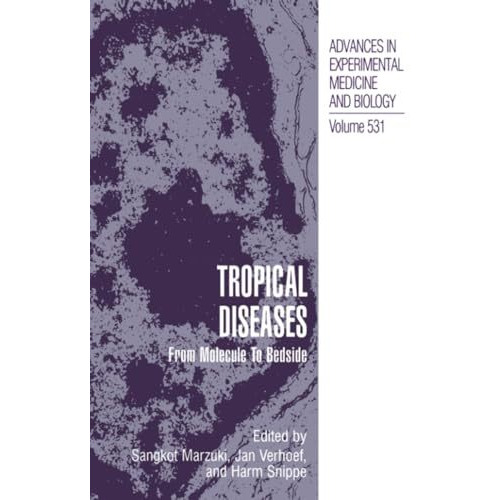 Tropical Diseases: From Molecule to Bedside [Paperback]