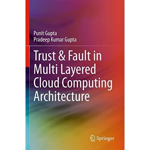 Trust & Fault in Multi Layered Cloud Computing Architecture [Paperback]