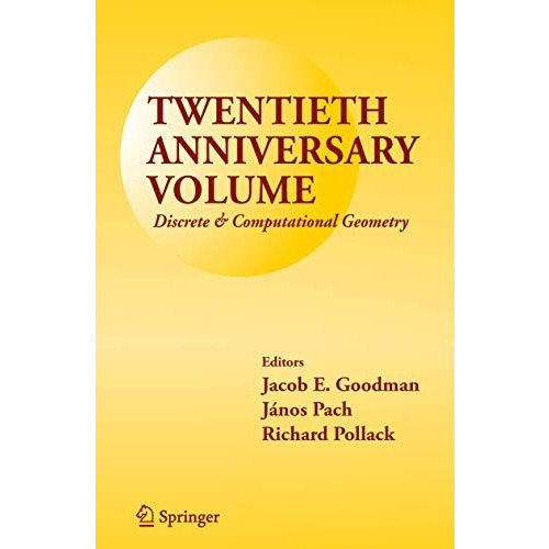 Twentieth Anniversary Volume: Discrete & Computational Geometry [Paperback]