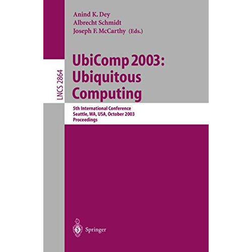 UbiComp 2003: Ubiquitous Computing: 5th International Conference, Seattle, WA, U [Paperback]