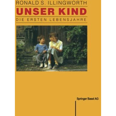 Unser Kind: Die ersten Lebensjahre [Paperback]