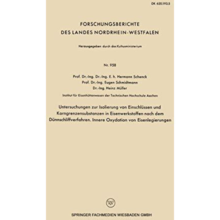 Untersuchngen zur Isolierung von Einschl?ssen und Korngrenzensubstanzen in Eisen [Paperback]