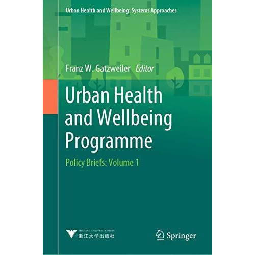 Urban Health and Wellbeing Programme: Policy Briefs: Volume 1 [Hardcover]