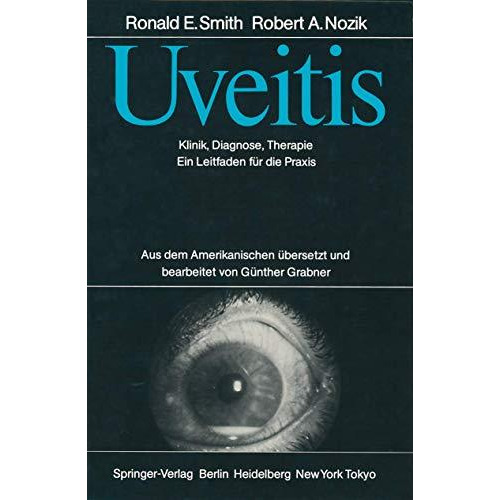 Uveitis: Klinik, Diagnose, Therapie Ein Leitfaden f?r die Praxis [Paperback]