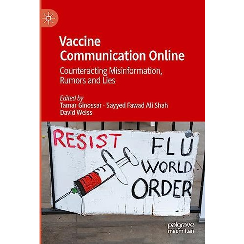 Vaccine Communication Online: Counteracting Misinformation, Rumors and Lies [Hardcover]