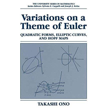 Variations on a Theme of Euler: Quadratic Forms, Elliptic Curves, and Hopf Maps [Hardcover]