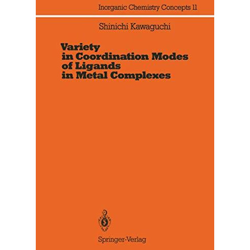 Variety in Coordination Modes of Ligands in Metal Complexes [Paperback]