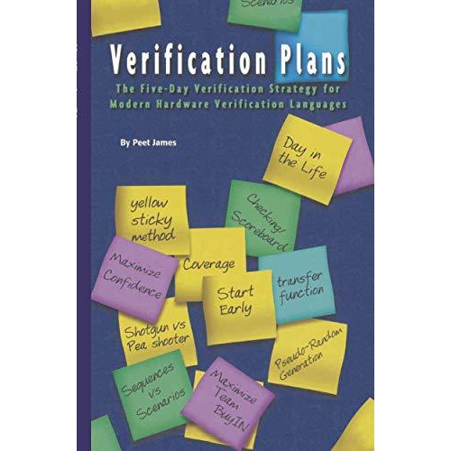 Verification Plans: The Five-Day Verification Strategy for Modern Hardware Verif [Hardcover]