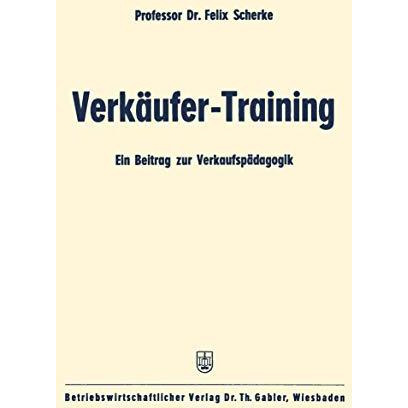 Verk?ufer-Training: Ein Beitrag zur Verkaufsp?dagogik [Paperback]