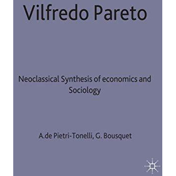 Vilfredo Pareto: Neoclassical Synthesis of Economics and Sociology [Hardcover]