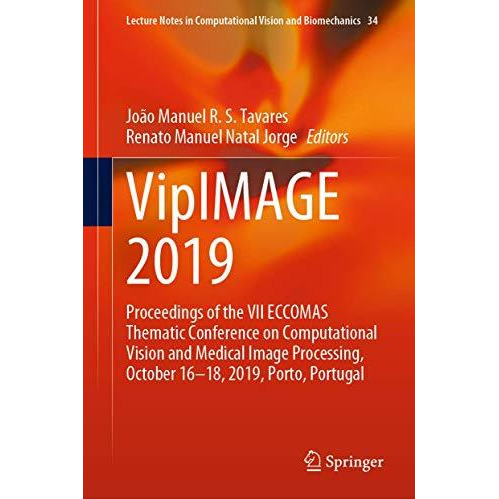 VipIMAGE 2019: Proceedings of the VII ECCOMAS Thematic Conference on Computation [Hardcover]