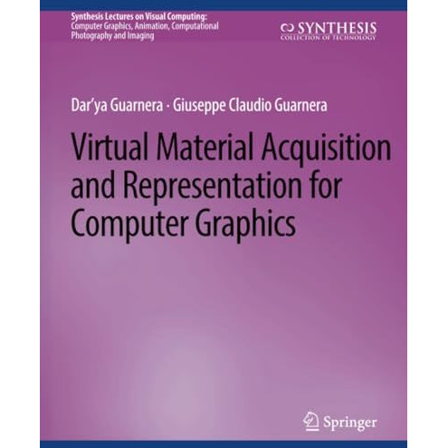 Virtual Material Acquisition and Representation for Computer Graphics [Paperback]