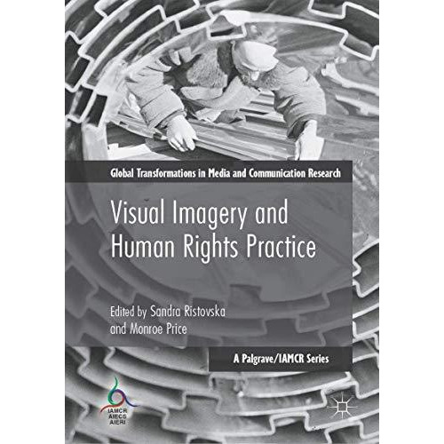 Visual Imagery and Human Rights Practice [Paperback]