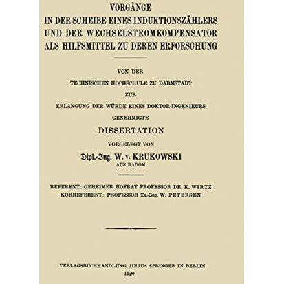 Vorg?nge in der Scheibe Eines Induktionsz?hlers und der Wechselstromkompensator  [Paperback]