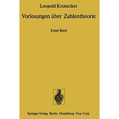 Vorlesungen ?ber Zahlentheorie: Erster Band: Erste bis Dreiunddreissigste Vorles [Paperback]