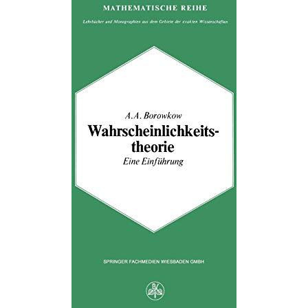 Wahrscheinlichkeitstheorie: Eine Einf?hrung [Paperback]