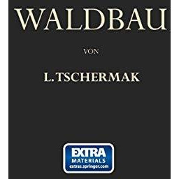 Waldbau auf Pflanzengeographisch-?kologischer Grundlage [Paperback]