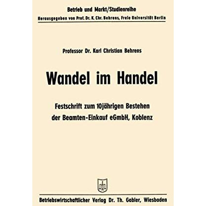 Wandel im Handel: Festschrift zum 10 j?hrigen Bestehen der Beamten-Einkauf eGmbH [Paperback]