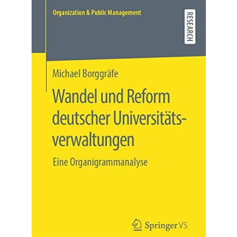 Wandel und Reform deutscher Universit?tsverwaltungen: Eine Organigrammanalyse [Paperback]