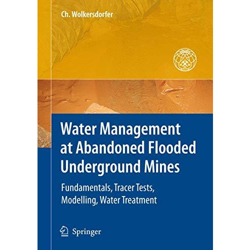 Water Management at Abandoned Flooded Underground Mines: Fundamentals, Tracer Te [Hardcover]